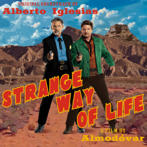 Alberto Iglesias的專輯Strange Way of Life (Original Motion Picture Soundtrack)
