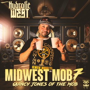 Album MidWest Mob 7 (Quincy Jones Of The Mob) oleh Hydrolic West