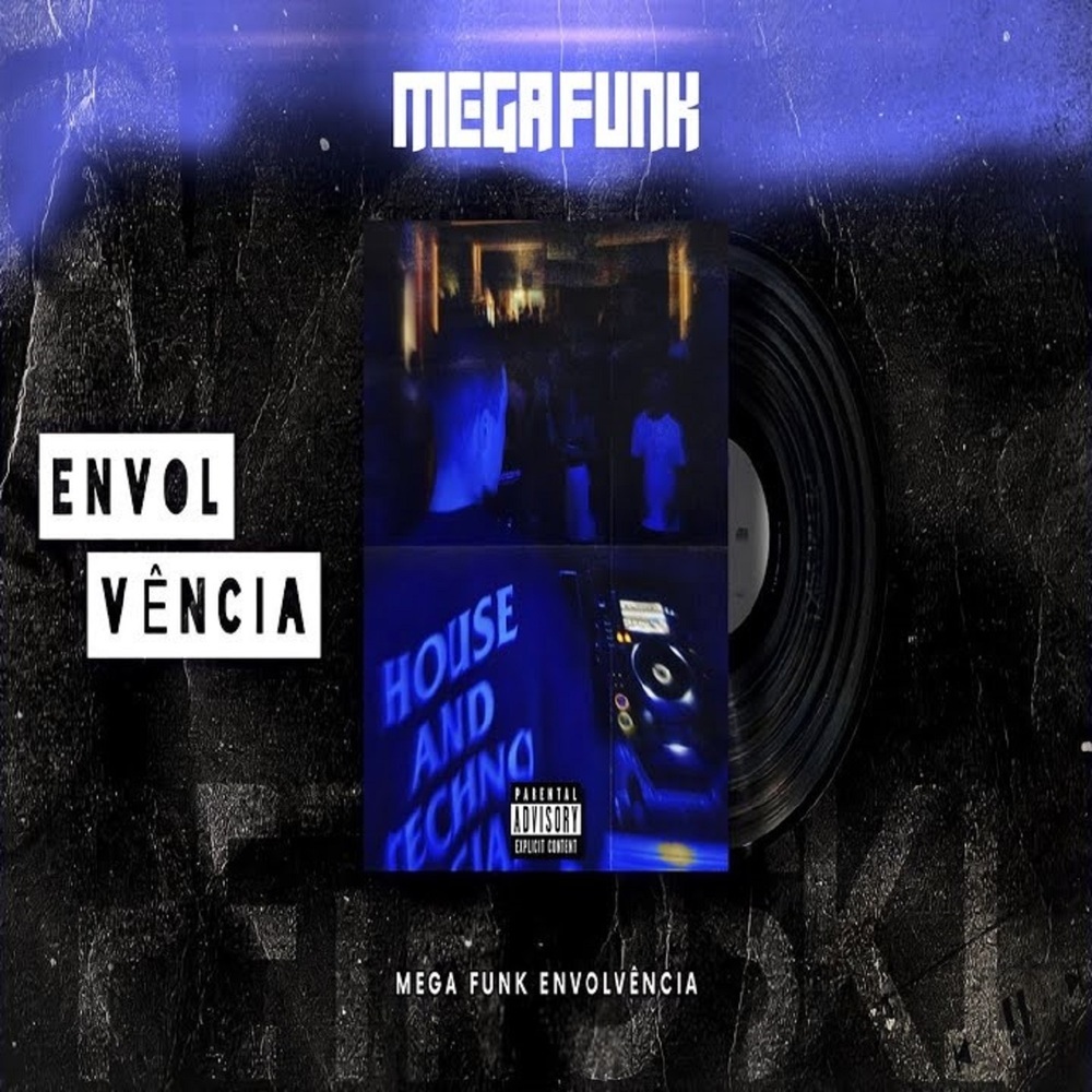 MEGA FUNK ENVOLVENCIA (Explicit)