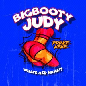 Prince KeKe的專輯Prince Keke Big Booty Judy (Explicit)