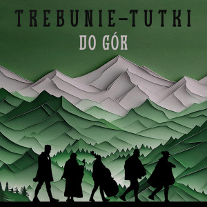 Listen to Do gór song with lyrics from Trebunie-Tutki