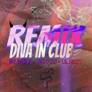 Album Diva In Club (Remix) (Explicit) from Billy100
