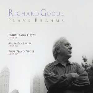 Richard Goode的專輯Richard Goode Plays Brahms: Piano Pieces, Op. 76 & 119 - Fantasies, Op. 116
