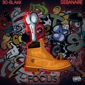 Debanaire的專輯Focus (feat. Bo Blakk) (Explicit)