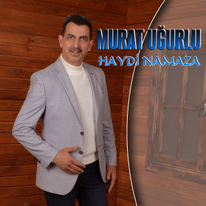 Murat Ugurlu的專輯Haydi Namaza (Müslümanlar)
