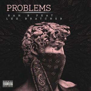 Lex Bratcher的專輯Problems (feat. LEX BRATCHER) [Explicit]