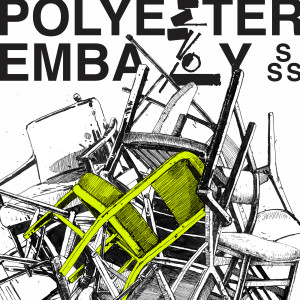 Polyester Embassy的专辑Evol