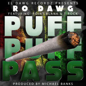 Ro Dawg的專輯Puff Puff Pass (feat. Point Blank & T Rock)
