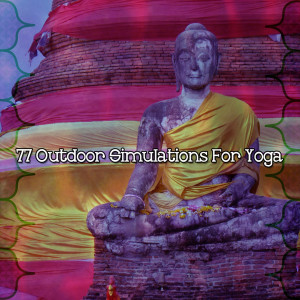 Album 77 Outdoor Simulations For Yoga oleh Yoga Sounds