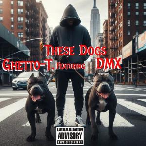 DMX的專輯These Dogs (feat. DMX) [Explicit]