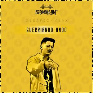收聽AJAX Oficial的Guerreando ando (Explicit)歌詞歌曲