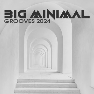 Album Big Minimal Grooves 2024 oleh Group Star