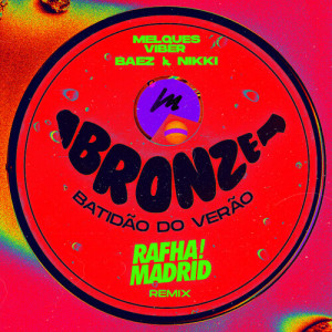 Diego Baez的專輯BRONZE (Rafha Madrid Remix)
