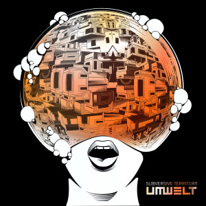 Umwelt的专辑Subversive Territory