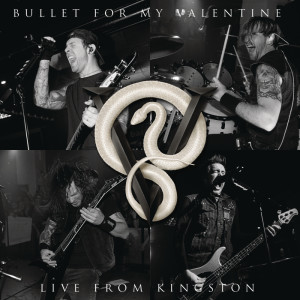 Bullet For My Valentine的專輯Live From Kingston