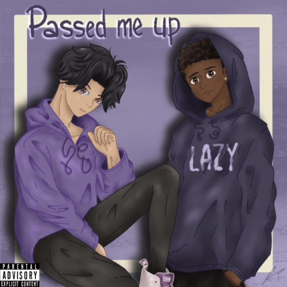 Passed Me Up (feat. Jaysenlazy) (Explicit)