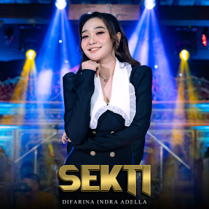 Dengarkan Sekti lagu dari Difarina Indra Adella dengan lirik