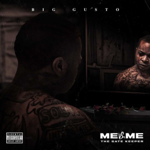 Album Me vs Me the Gate Keeper (Explicit) from Big Gusto