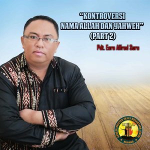 Dengarkan Kontroversi Nama Allah Dan Yahweh, Pt. 2 lagu dari Pdt. Esra Alfred Soru dengan lirik