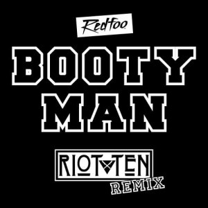 Redfoo的專輯Booty Man (Riot Ten Remix)