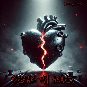 Listen to Break My Heart song with lyrics from Henning Dittrich