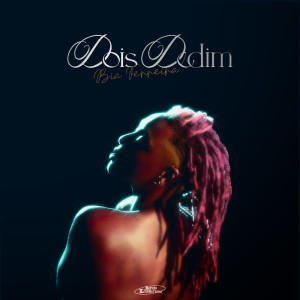 Album Dois Dedim from Bia Ferreira