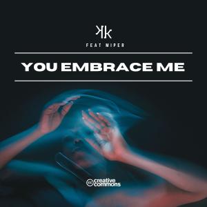 收聽Cirok的You Embrace Me (feat.Miper)歌詞歌曲