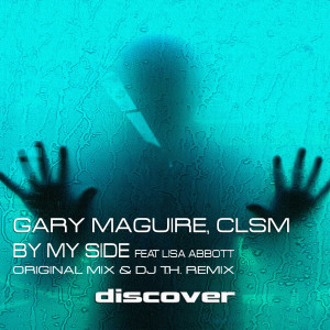 收聽Gary Maguire的By My Side (feat. Lisa Abbott) (DJ T.H Remix)歌詞歌曲