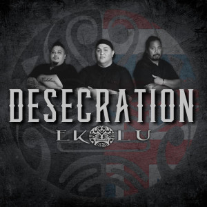 Album Desecration from Ekolu