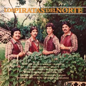 收聽Los Piratas del Norte的Boquita de Mandarina歌詞歌曲