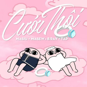 ดาวน์โหลดและฟังเพลง Cưới Thôi พร้อมเนื้อเพลงจาก Masew