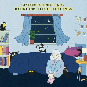 收聽Sarah Barrios的Bedroom Floor Feelings (feat. Marc E. Bassy)歌詞歌曲