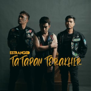 Listen to Tatapan Terakhir song with lyrics from Estranged
