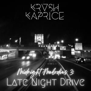 Krush Kaprice的專輯Midnight Melodies 3: Late Night Drive