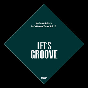 Various Artists的專輯Let's Groove Tunes Vol.12