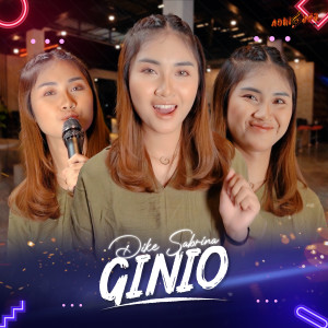 Dengarkan Ginio lagu dari Dike Sabrina dengan lirik