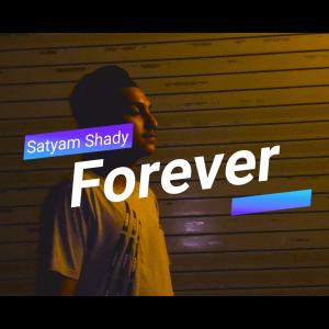 Listen to Forever song with lyrics from Satyam Shady