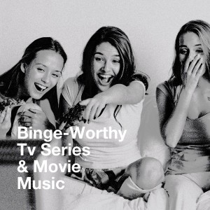 TV Theme Songs Unlimited的專輯Binge-Worthy Tv Series & Movie Music