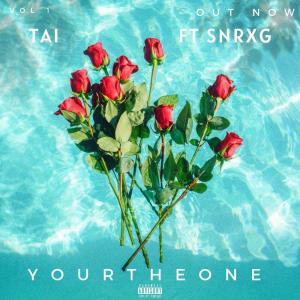 อัลบัม Your the one (feat. SNRXG) ศิลปิน Tai mataiti
