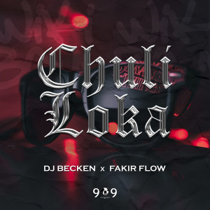 收聽Dj Becken的Chuli Loka (Explicit)歌詞歌曲