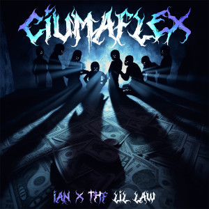 THF Lil Law的專輯Ciumaflex (Explicit)