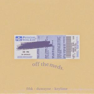 收聽FTBK的offthemeds freestyle (feat. Duwayne) (Explicit)歌詞歌曲