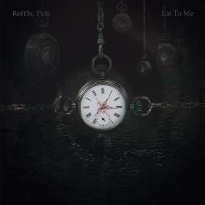 Dengarkan Lie To Me lagu dari Røft3x dengan lirik