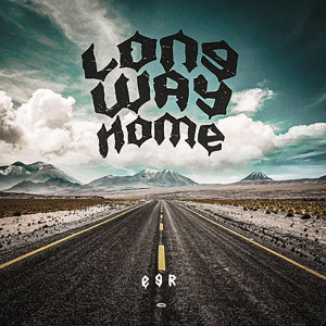 Dengarkan Long Way Home lagu dari EGR dengan lirik