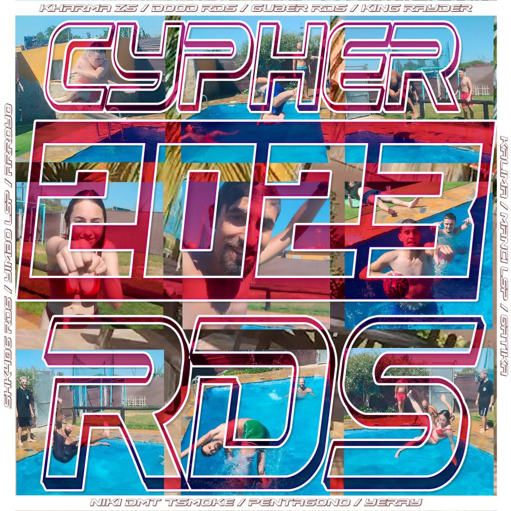 CYPHER RDS #23 (feat. Kharma, Dood RDS, Guber RDS, Kalima, Manci LSP, Gatika, Yeray, Alekjandro, Enzo-pain, Niki DMT, SHK406, Yimbo LSP & Arroyo) (Explicit)