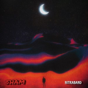 Listen to SHAM song with lyrics from NITRABAND