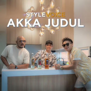 Akka Judul (Explicit) dari STYLE VOICE