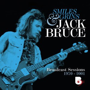 Jack Bruce的專輯Smiles And Grins: Broadcast Sessions, 1970-2001