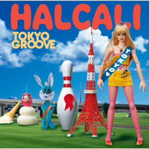 Halcali的專輯TOKYO GROOVE