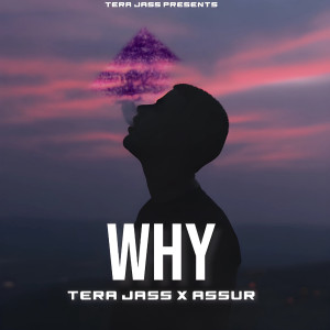 Listen to Why song with lyrics from Tera Jass